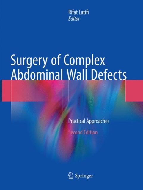 Surgery of Complex Abdominal Wall Defects : Practical Approaches, Paperback / softback Book