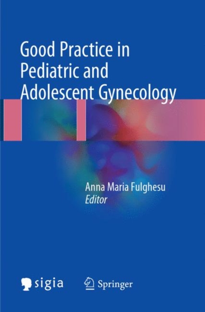 Good Practice in Pediatric and Adolescent Gynecology, Paperback / softback Book