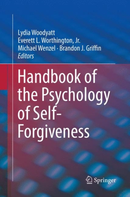 Handbook of the Psychology of Self-Forgiveness, Paperback / softback Book