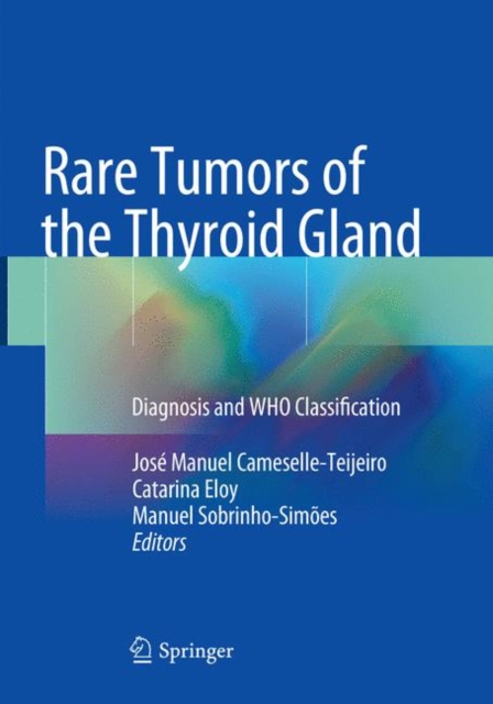 Rare Tumors of the Thyroid Gland : Diagnosis and WHO classification, Paperback / softback Book