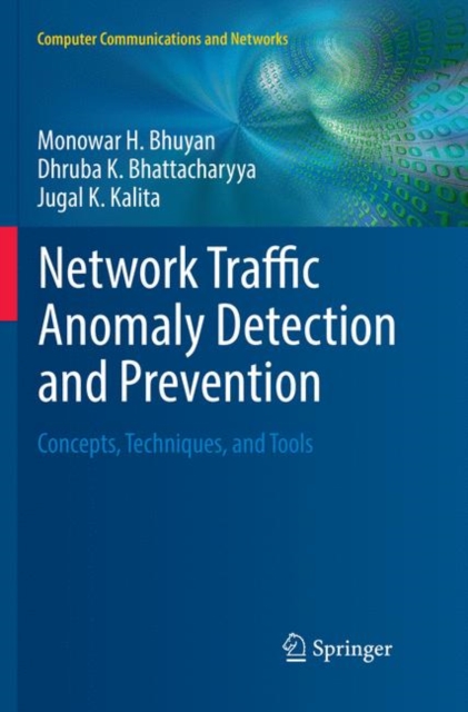 Network Traffic Anomaly Detection and Prevention : Concepts, Techniques, and Tools, Paperback / softback Book