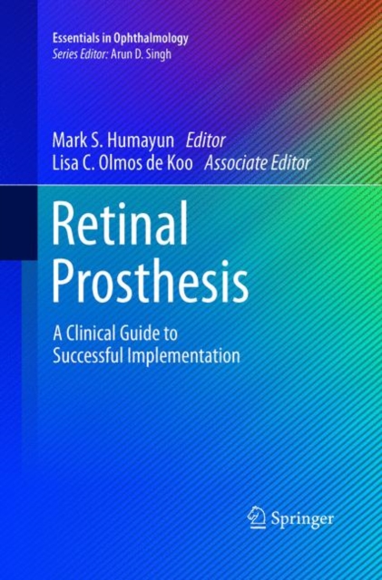 Retinal Prosthesis : A Clinical Guide to Successful Implementation, Paperback / softback Book