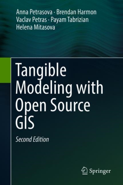 Tangible Modeling with Open Source GIS, Hardback Book