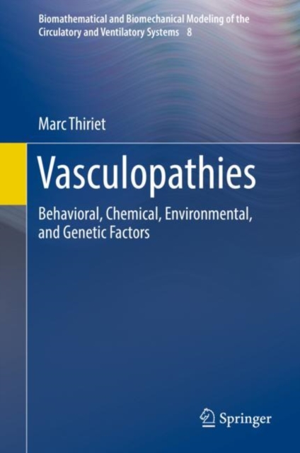 Vasculopathies : Behavioral, Chemical, Environmental, and Genetic Factors, EPUB eBook