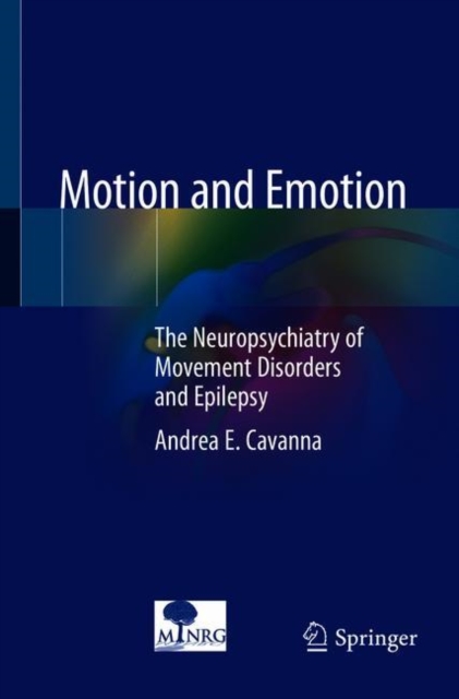 Motion and Emotion : The Neuropsychiatry of Movement Disorders and Epilepsy, Paperback / softback Book