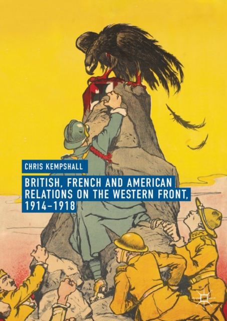 British, French and American Relations on the Western Front, 1914-1918, EPUB eBook