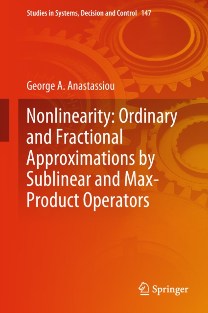 Nonlinearity: Ordinary and Fractional Approximations by Sublinear and Max-Product Operators, EPUB eBook