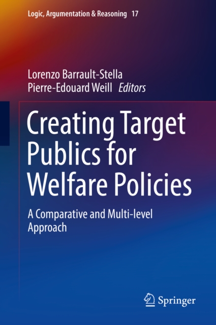 Creating Target Publics for Welfare Policies : A Comparative and Multi-level Approach, EPUB eBook