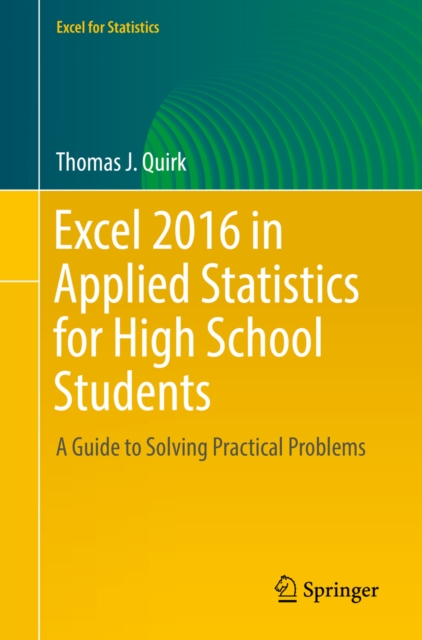 Excel 2016 in Applied Statistics for High School Students : A Guide to Solving Practical Problems, EPUB eBook