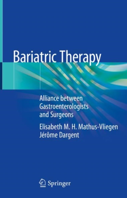 Bariatric Therapy : Alliance between Gastroenterologists and Surgeons, Hardback Book