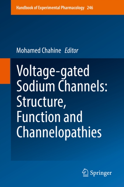 Voltage-gated Sodium Channels: Structure, Function and Channelopathies, EPUB eBook