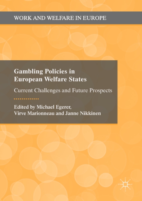 Gambling Policies in European Welfare States : Current Challenges and Future Prospects, EPUB eBook