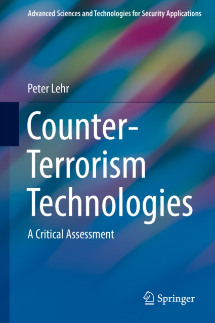 Counter-Terrorism Technologies : A Critical Assessment, EPUB eBook