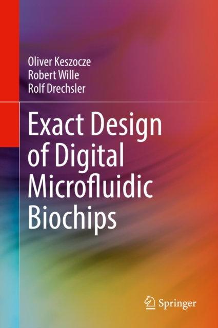 Exact Design of Digital Microfluidic Biochips, EPUB eBook