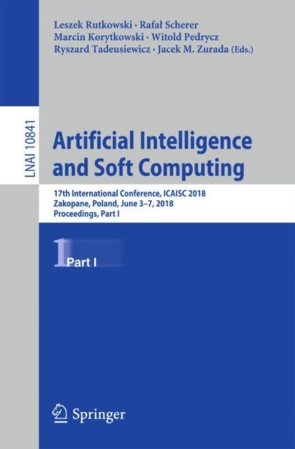 Artificial Intelligence and Soft Computing : 17th International Conference, ICAISC 2018, Zakopane, Poland, June 3-7, 2018, Proceedings, Part I, EPUB eBook