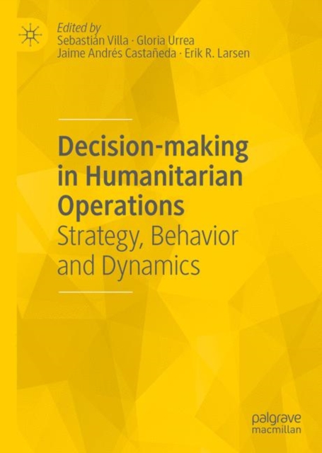 Decision-making in Humanitarian Operations : Strategy, Behavior and Dynamics, EPUB eBook