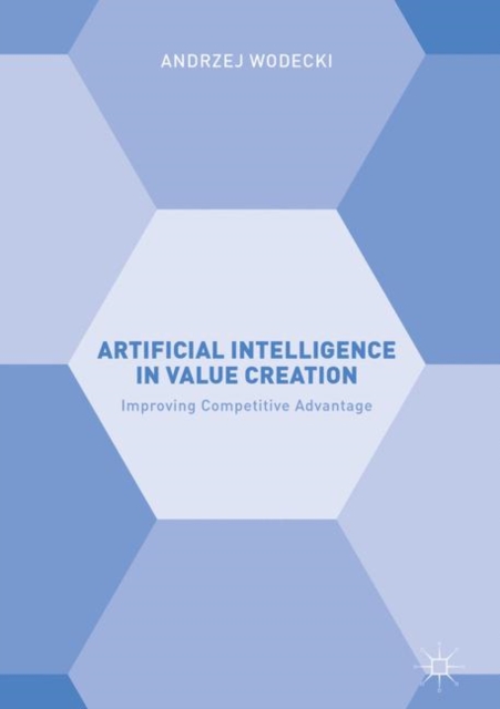 Artificial Intelligence in Value Creation : Improving Competitive Advantage, EPUB eBook