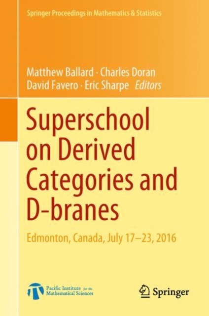 Superschool on Derived Categories and D-branes : Edmonton, Canada, July 17-23, 2016, EPUB eBook