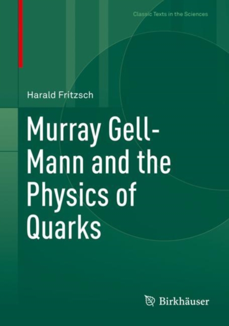 Murray Gell-Mann and the Physics of Quarks, EPUB eBook