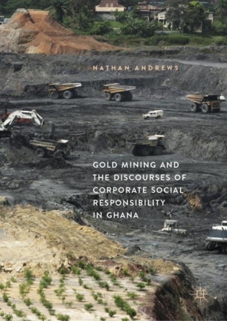 Gold Mining and the Discourses of Corporate Social Responsibility in Ghana, EPUB eBook