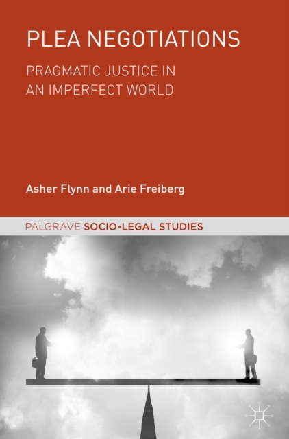 Plea Negotiations : Pragmatic Justice in an Imperfect World, EPUB eBook