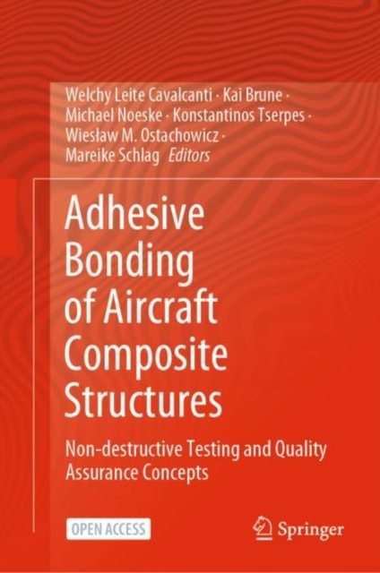 Adhesive Bonding of Aircraft Composite Structures : Non-destructive Testing and Quality Assurance Concepts, Hardback Book