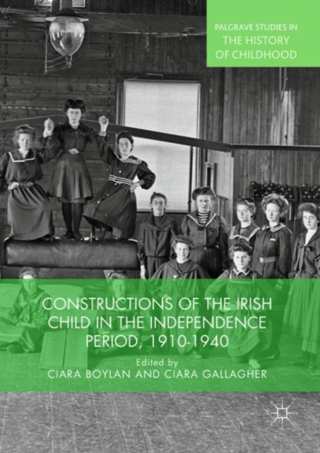 Constructions of the Irish Child in the Independence Period, 1910-1940, EPUB eBook