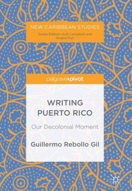 Writing Puerto Rico : Our Decolonial Moment, EPUB eBook