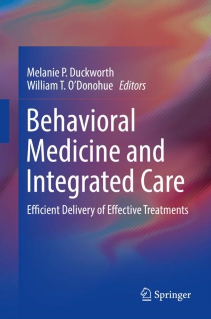 Behavioral Medicine and Integrated Care : Efficient Delivery of Effective Treatments, EPUB eBook