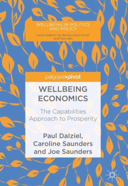 Wellbeing Economics : The Capabilities Approach to Prosperity, Hardback Book