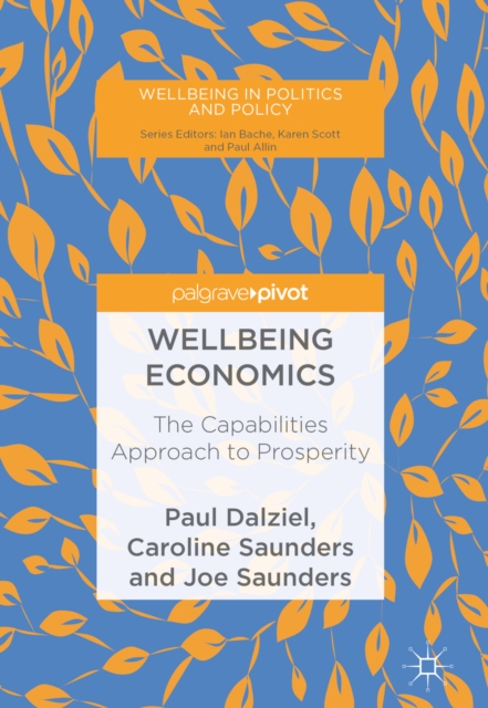 Wellbeing Economics : The Capabilities Approach to Prosperity, EPUB eBook
