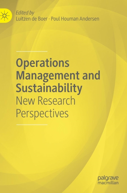 Operations Management and Sustainability : New Research Perspectives, Hardback Book