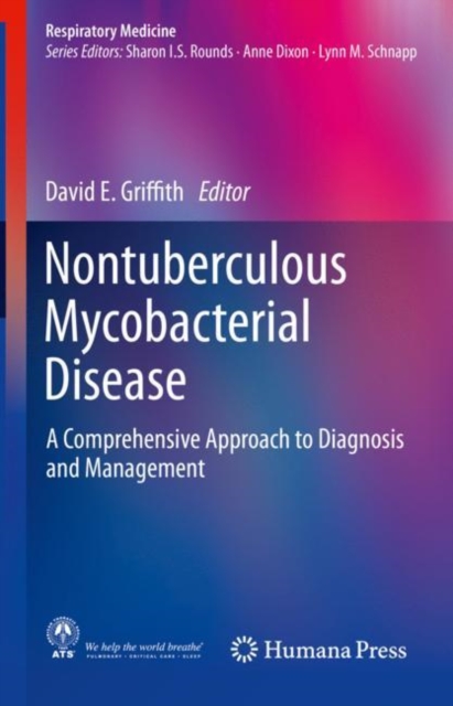 Nontuberculous Mycobacterial Disease : A Comprehensive Approach to Diagnosis and Management, Hardback Book