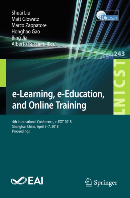 e-Learning, e-Education, and Online Training : 4th International Conference, eLEOT 2018, Shanghai, China, April 5-7, 2018, Proceedings, EPUB eBook