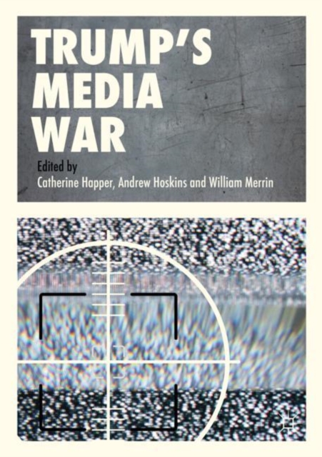 Trump’s Media War, Paperback / softback Book