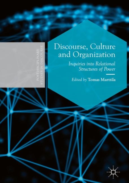 Discourse, Culture and Organization : Inquiries into Relational Structures of Power, EPUB eBook