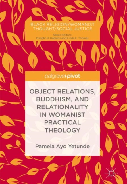 Object Relations, Buddhism, and Relationality in Womanist Practical Theology, EPUB eBook