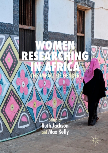 Women Researching in Africa : The Impact of Gender, EPUB eBook