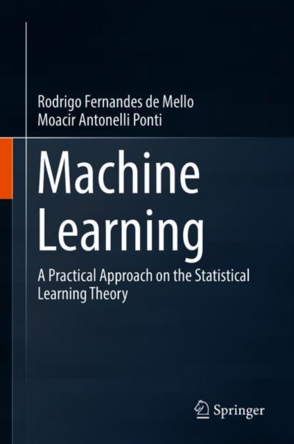 Machine Learning : A Practical Approach on the Statistical Learning Theory, EPUB eBook