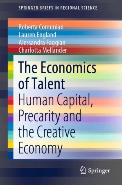 The Economics of Talent : Human Capital, Precarity and the Creative Economy, EPUB eBook