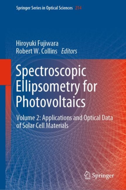 Spectroscopic Ellipsometry for Photovoltaics : Volume 2: Applications and Optical Data of Solar Cell Materials, EPUB eBook