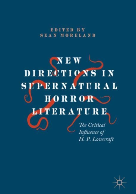 New Directions in Supernatural Horror Literature : The Critical Influence of H. P. Lovecraft, EPUB eBook