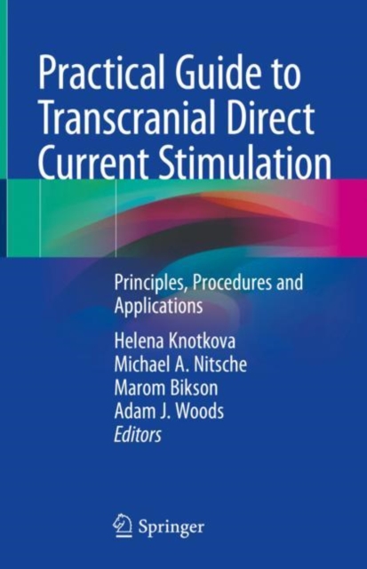 Practical Guide to Transcranial Direct Current Stimulation : Principles, Procedures and Applications, EPUB eBook