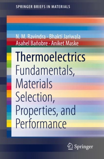 Thermoelectrics : Fundamentals, Materials Selection, Properties, and Performance, EPUB eBook