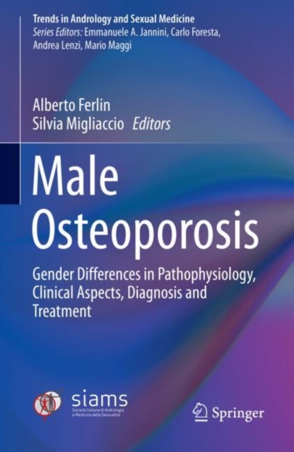 Male Osteoporosis : Gender Differences in Pathophysiology, Clinical Aspects, Diagnosis and Treatment, Hardback Book