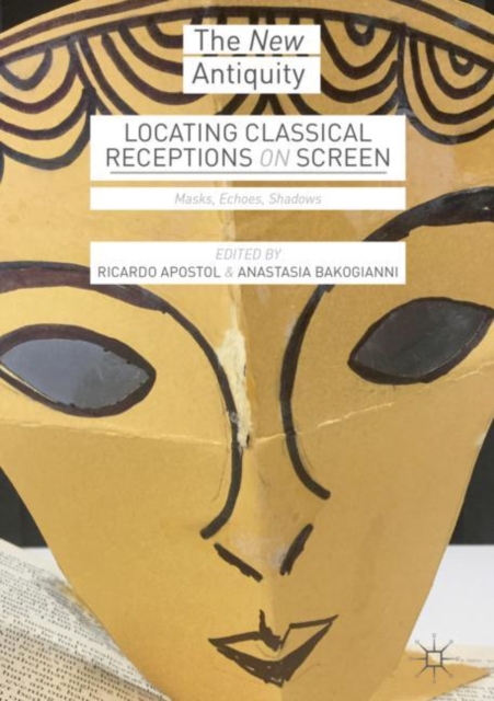 Locating Classical Receptions on Screen : Masks, Echoes, Shadows, EPUB eBook