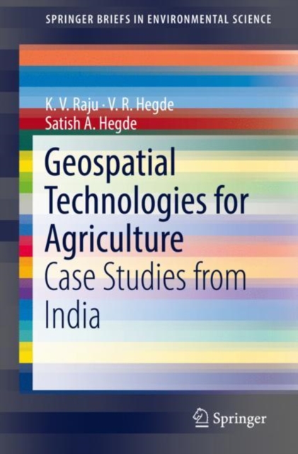 Geospatial Technologies for Agriculture : Case Studies from India, Paperback / softback Book