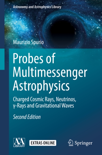 Probes of Multimessenger Astrophysics : Charged cosmic rays, neutrinos, y-rays and gravitational waves, EPUB eBook