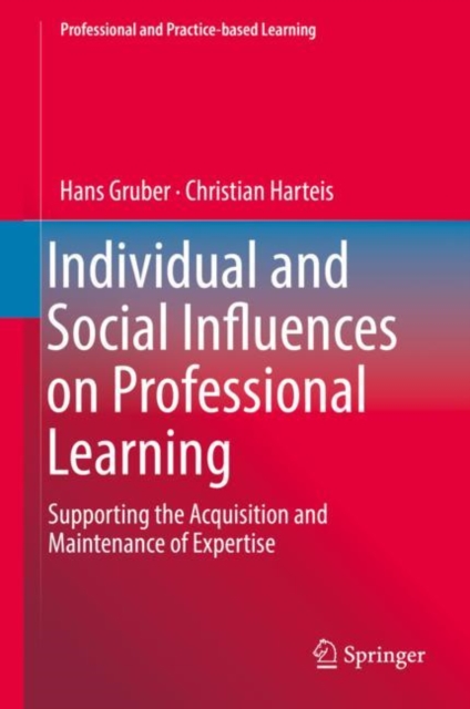 Individual and Social Influences on Professional Learning : Supporting the Acquisition and Maintenance of Expertise, EPUB eBook