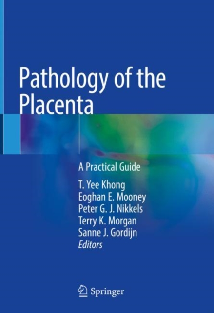 Pathology of the Placenta : A Practical Guide, Hardback Book